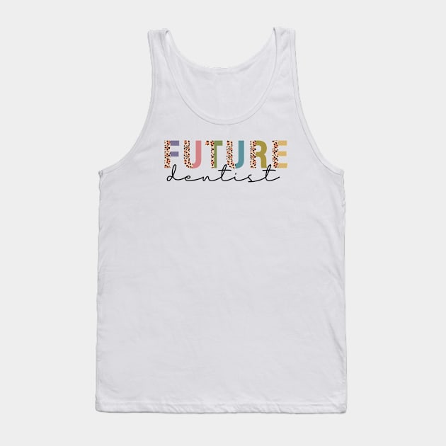 Future Dentist Tank Top by Almytee